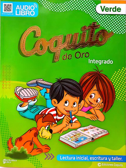 Coquito de Oro Integrado (Edición Verde): Lectura Inicial, Escritura y Taller